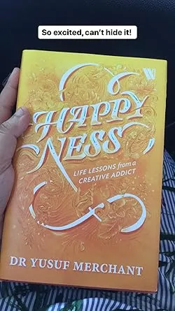 HAPPYNESS : LIFE LESSONS FROM A CREATIVE ADDICT BY DR YUSUF MERCHANT (HARDCOVER) OLD