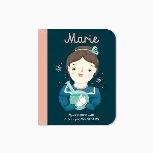 My First Little People Big Dreams: Marie Curie Book