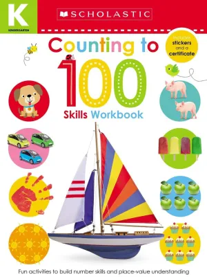 Skills Workbook - Counting to 100 Kindergarten Workbook - Scholastic Early Learners